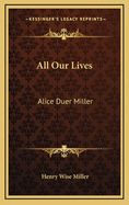 All Our Lives: Alice Duer Miller