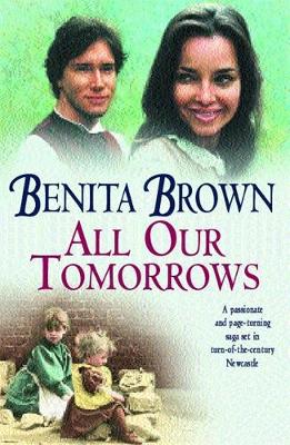 All Our Tomorrows - Brown, Benita