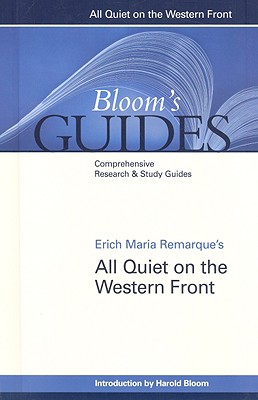 All Quiet on the Western Front - Remarque, Erich Maria, and Bloom, Harold (Editor)