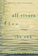 All Rivers Flow to the Sea - McGhee, Alison