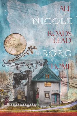 All Roads Lead Home - Borg, Nicole