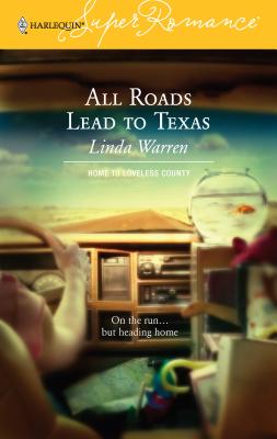 All Roads Lead to Texas - Warren, Linda