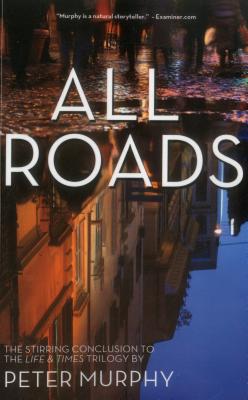 All Roads - Murphy, Peter, LL.