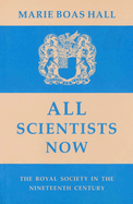 All Scientists Now: The Royal Society in the Nineteenth Century