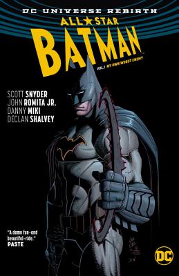All Star Batman Vol. 1: My Own Worst Enemy (Rebirth) - Snyder, Scott