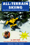 All-Terrain Skiing: Body Mechanics and Balance from Powder to Ice