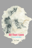 All That I Love -- Drawingpoems