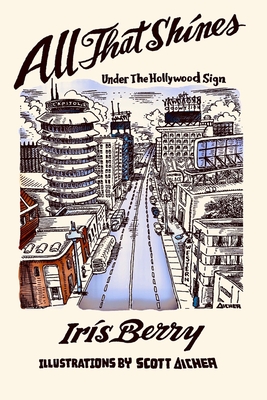All That Shines Under The Hollywood Sign - Donnelly, Joe (Introduction by), and Berry, Iris