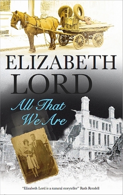 All That We Are - Lord, Elizabeth