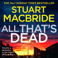 All That's Dead: The New Logan Mcrae Crime Thriller from the No.1 Bestselling Author