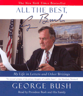 All the Best, George Bush: My Life in Letters and Other Writings