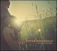 All the Color Green - Peter Breinholt