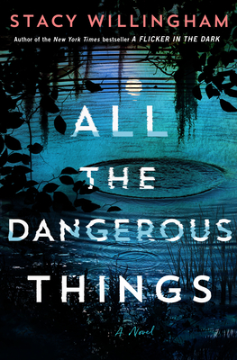 All the Dangerous Things - Willingham, Stacy