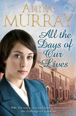 All the Days of Our Lives - Murray, Annie