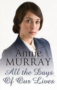 All The Days Of Our Lives - Murray, Annie