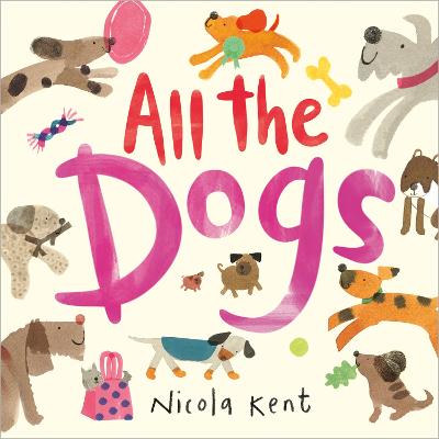 All the Dogs - Kent, Nicola