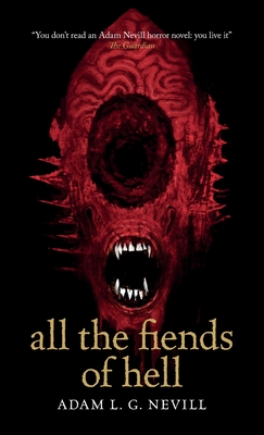 All the Fiends of Hell - Nevill, Adam