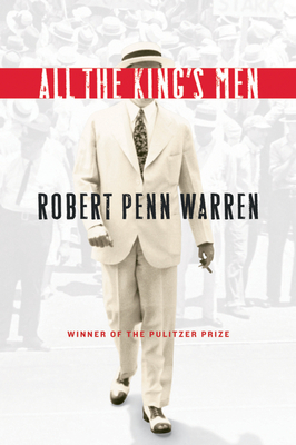 All the King's Men: Winner of the Pulitzer Prize - Warren, Robert Penn, and Polk, Noel