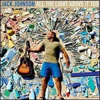 All the Light Above It Too [LP] - Jack Johnson