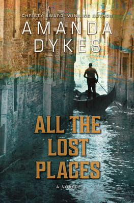 All the Lost Places - Dykes, Amanda