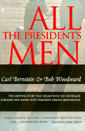 All the President's Men - Bernstein, Carl, and Woodward, Bob