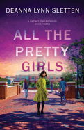 All The Pretty Girls: A Rachel Emery Novel, Book Three