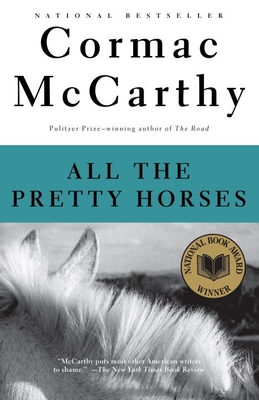 All the Pretty Horses - McCarthy, Cormac