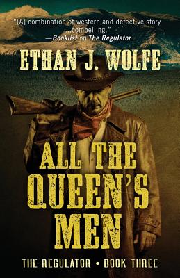 All the Queen's Men - Wolfe, Ethan J