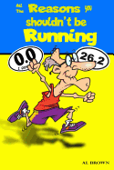 All the Reasons You Shouldn't Be Running