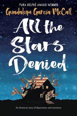 All the Stars Denied - McCall, Guadalupe Garca