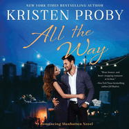 All the Way: A Romancing Manhattan Novel
