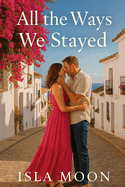 All The Ways We Stayed