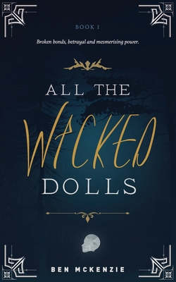 All the Wicked Dolls - McKenzie, Ben