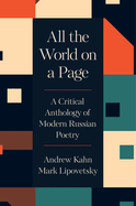 All the World on a Page: A Critical Anthology of Modern Russian Poetry