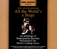 All the World's a Stage: An Anthology of Shakespearean Speeches - Shakespeare, William, and Olivier, Lawrence (Read by), and Gielgud, John, Sir (Read by)