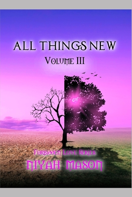 All Things New: Volume III - Mason, Linda (Editor), and Mason, Niyah