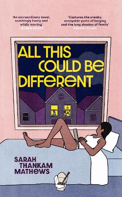 All This Could Be Different: Finalist for the 2022 National Book Award for Fiction - Mathews, Sarah Thankam