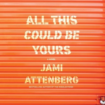 All This Could Be Yours - Attenberg, Jami, and Plummer (Read by)