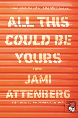 All This Could Be Yours - Attenberg, Jami
