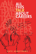 All This Talk About Careers: Conversations About Careers