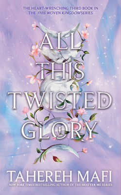 All This Twisted Glory - Mafi, Tahereh