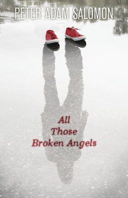 All Those Broken Angels - Salomon, Peter Adam
