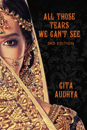 All Those Tears We Can't See: 3rd Edition