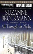 All Through the Night: A Troubleshooter Christmas - Brockmann, Suzanne, and Holland, Michael (Read by)