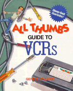 All Thumbs Guide to VCRs