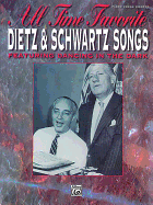 All Time Favorite Dietz & Schwartz Songs: Featuring Dancing in the Dark (Piano/Vocal/Chords)