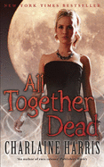 All Together Dead: A True Blood Novel - Harris, Charlaine