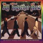 All Together Now: Teens Sing the Beatles