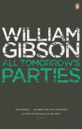 All Tomorrow's Parties: A gripping, techno-thriller from the bestselling author of Neuromancer