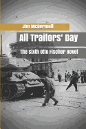 All Traitors' Day: The Sixth Otto Fischer Novel